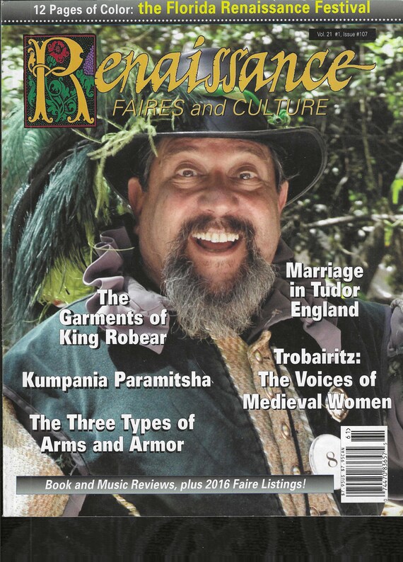 RENAISSANCE Magazine Vol. 21 #1 Issue #107 (2016) The Sherwood Forest Faire SCA Sewing Costuming Theater Reference Research History