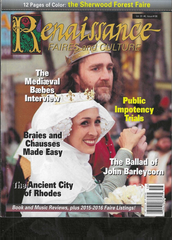 RENAISSANCE Magazine Vol. 20 #6 Issue #106 (2015) The Sherwood Forest Faire SCA Sewing Costuming Theater Reference Research History