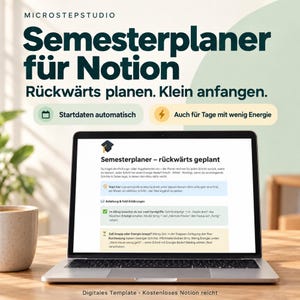 May include: A laptop screen displays a digital semester planner template for Notion titled Semesterplaner für Notion. The interface features sections for backward planning, automated start dates, and energy-level task management.