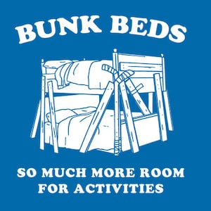 FUNNY T-SHIRT Bunk Beds So Much More Room For Activities also available on crewnecks and hoodies SM-5XL image 1