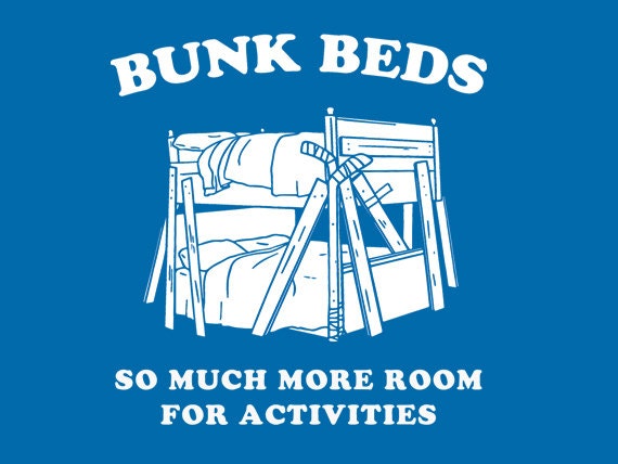 Funny Tshirt Bunk Beds So Much More Room For Activities T Shirt Kids Funny Movie Tee Shirt Also Available On Crewnecks And Hoodies Sm 5xl