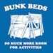 FUNNY TSHIRT Bunk Beds So Much More Room For Activities T-Shirt Kids Funny Movie Tee Shirt (also available on crewnecks and hoodies) SM-5XL