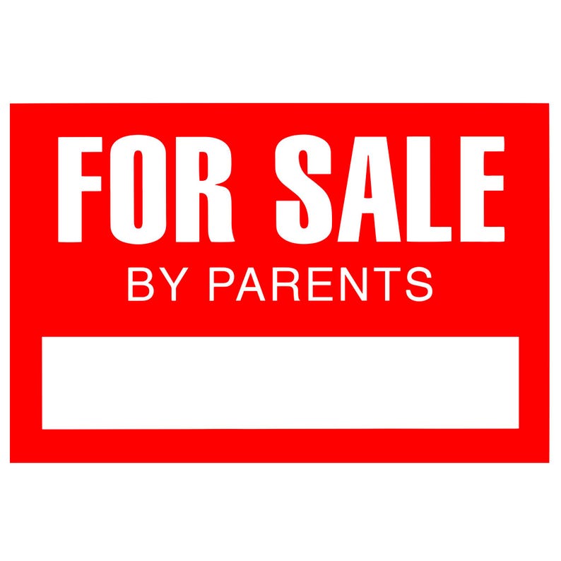 May include: A red rectangular sign with the text "FOR SALE" in large white capital letters at the top. Beneath, in smaller white letters, it reads "BY PARENTS." A white rectangular space is provided for additional details.