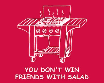 FUNNY T-SHIRT You Don&#39;t Win Friends With Salad (also available on crewnecks and hoodies SM-5XL