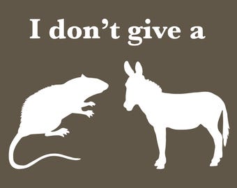 I Don't Give a Rats Ass' T-Shirt Funny college humor Tee SM-5XL