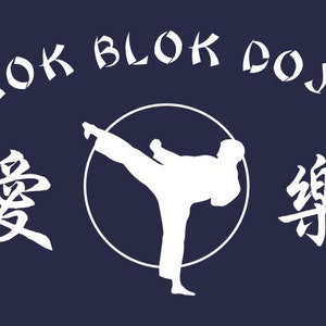 May include: White silhouette of a person in a karate pose against a dark blue background. The text "KOK BLOK DOJO" is at the top of the image. The text "愛" is on the left side of the image and the text "絆" is on the right side of the image.