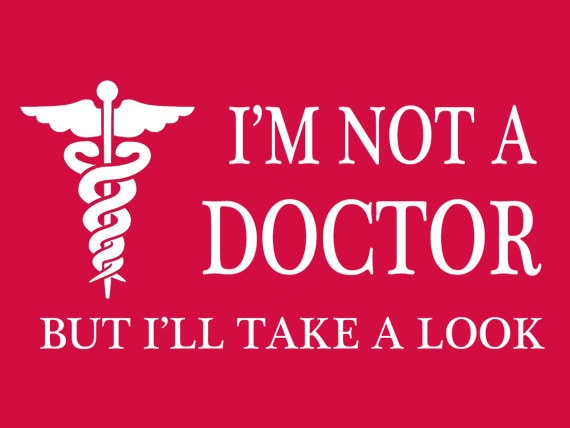 I'm Not A Doctor But I'll Take A Look T-Shirt I'm Not A Doctor But I'll Take A Look T-Shirt