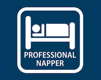 FUNNY TSHIRT funny shirt professional napper tshirt kids t shirt shirt cool tshirt also available on crewneck sweatshirts and hoodies SM-5XL