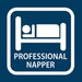 FUNNY TSHIRT funny shirt professional napper tshirt kids t shirt shirt cool tshirt also available on crewneck sweatshirts and hoodies SM-5XL 