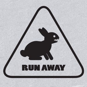 Könnte beinhalten: Schwarze Grafik eines Kaninchens mit scharfen Zähnen in einem schwarzen Dreieck mit den Worten "RUN AWAY" in weißem Text. Das Bild befindet sich auf einem hellgrauen Hintergrund.