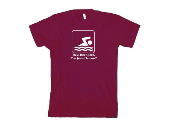 Over Here I've Found Bacon Swimming Sign Funny T-Shirt Over Here I've Found Bacon Swimming Sign Funny T-Shirt