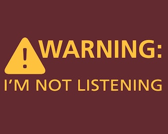 Warning I'm Not Listening T-Shirt  Funny Sarcasm Meme Tee SM-5XL