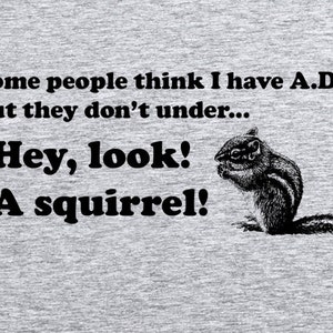 FUNNY TSHIRT A.D.D Ardilla Camiseta Hombres Mujer Niños Sm-5xl Vegan Vegetarian Animal Rights (también disponible en crewnecks y sudaderas) SM-5XL