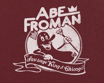 FUNNY T-SHIRT Ferris Bueller T-Shirt Abe Froman Sausage king of chicago T-Shirt Mens Kids (also available on crewnecks and hoodies) SM-5XL