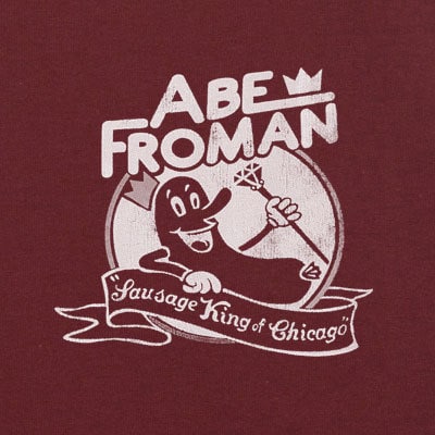 FUNNY T-SHIRT Ferris Bueller T-Shirt Abe Froman Sausage king of chicago T-Shirt Mens Kids (also available on crewnecks and hoodies) SM-5XL