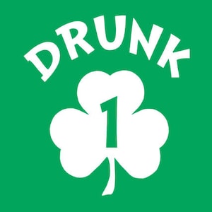 FUNNY TSHIRT Drunk 1 T-Shirt St Patricks Day T-shirt Irish Mens Womens Tee Shirt (also available on crewneck sweatshirts and hoodies) SM-5XL