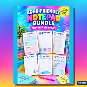 May include: An ADHD-Friendly Notepad Bundle featuring 30 printable pages with colorful headers and text. The set includes various planning sheets like Today's Focus, Brain Dump, Time Blocks, Quick Notes, Task Tracker, and Self Check-In, all displayed with a pink pen.