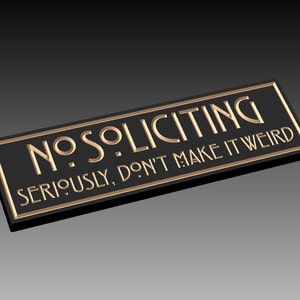 SIGN223 10" x 3" x 1/2" Engraved No Soliciting Seriously Don't Make It Weird Sign, Custom Carved Wood Sign, House Warming