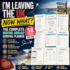 May include: A digital moving abroad survival planner featuring 58 A4 pages of checklists and trackers. The text reads I'M LEAVING THE UK. NOW WHAT? and includes sections for a 12-month countdown, documents checklist, budget planner, and emergency plan B.
