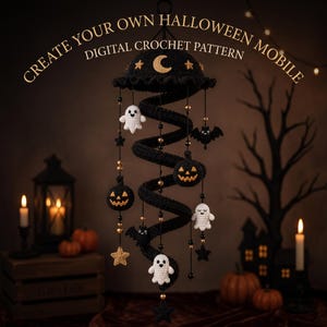 May include: A black spiral crochet mobile featuring hanging figures of white ghosts, black bats, orange jack-o'-lanterns, and gold stars. The text CREATE YOUR OWN HALLOWEEN MOBILE DIGITAL CROCHET PATTERN is displayed at the top of the image.