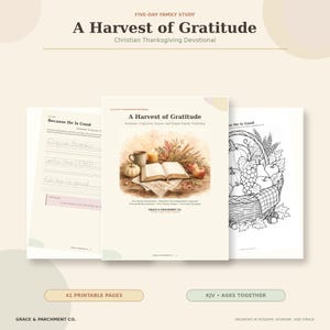 Könnte beinhalten: Eine fünftägige Familienstudie mit dem Titel A Harvest of Gratitude, ein christliches Thanksgiving-Andachtsbuch. Das Dokument enthält Seiten mit Schriftstellen zum Abschreiben, Gebetsanliegen und eine schwarz-weiße Malvorlage mit Erntegut.
