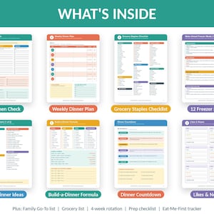 May include: A collection of eight printable meal planning sheets titled WHAT'S INSIDE. The pages include Kitchen Check, Weekly Dinner Plan, Grocery Staples Checklist, 12 Freezer Meals, 70+ Dinner Ideas, Build-a-Dinner Formula, Dinner Countdown, and Likes & Nopes.