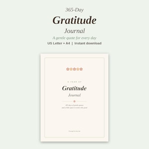 May include: A 365-Day Gratitude Journal with a cream-colored cover featuring the text A YEAR OF Gratitude Journal, 365 days of gentle quotes and a little space to notice the good, and five small flower icons in shades of pink and orange.