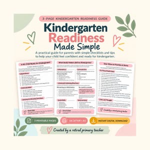 May include: A 3-page kindergarten readiness guide featuring checklists and tips for parents. The document includes sections on independence, communication, and listening skills, with text titled Kindergarten Readiness Made Simple.