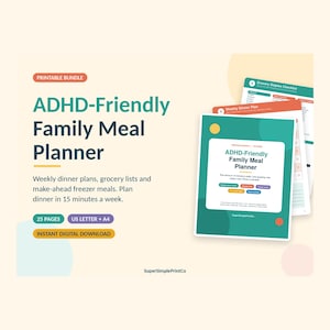 May include: A printable ADHD-Friendly Family Meal Planner bundle featuring 25 pages in US Letter and A4 sizes. The document includes weekly dinner plans, grocery lists, and freezer meal guides with teal, orange, and white text.