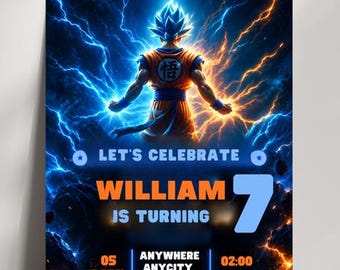 May include: A birthday invitation flyer featuring a character with spiky hair in an orange gi surrounded by blue and orange lightning. Text reads: YOU'RE INVITED, LET'S CELEBRATE WILLIAM IS TURNING 7, 05 APRIL, ANYWHERE ANYCITY STREET 123, 02:00 PM, RVPS 123-456-789.