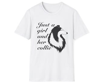 Just a Girl and Her Collie T-Shirt | Dog Lover Rough Collie Graphic Tee