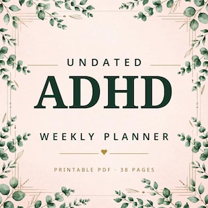 Może przedstawiać: Niedatowany planer tygodniowy ADHD w formacie PDF do druku, liczący 38 stron. Tekst jest ciemnozielony na jasnoróżowym tle, otoczony ciemnozielonymi liśćmi eukaliptusa i cienkimi złotymi liniami z małym złotym sercem.