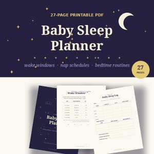 Può includere: Un pianificatore del sonno per bambini in PDF stampabile da 27 pagine con sfondo blu scuro, stelle e una luna crescente. Il testo recita Baby Sleep Planner, wake windows, nap schedules, bedtime routines e include pagine di registro.