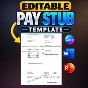 May include: An editable pay stub template featuring bold text that reads EDITABLE PAY STUB TEMPLATE with a yellow arrow pointing to a document labeled Earnings Statement. Includes icons for Canva, Microsoft Word, and PowerPoint software applications.