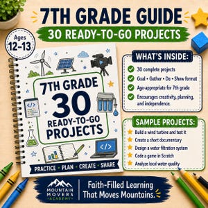 May include: A spiral-bound 7th Grade Guide featuring 30 ready-to-go projects for ages 12-13. The cover displays illustrations of a wind turbine, solar panel, video camera, water filter, and laptop. Includes sections for what is inside and sample projects.