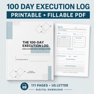 May include: A 100-day execution log digital download featuring a white cover with blue accents, geometric shapes, and the text "THE 100-DAY EXECUTION LOG, Build Consistent Action, One Day at a Time." Includes a daily planner page layout.