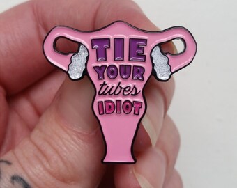 Gilmore Girls - Tie Your Tubes, Idiot enamel pin