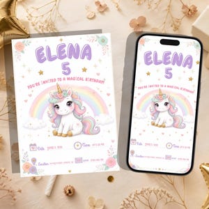 May include: A printed birthday invitation and a smartphone displaying the same digital invitation design. Both feature a white background with a central unicorn, a rainbow, and the text ELENA 5 YOU'RE INVITED TO A MAGICAL BIRTHDAY with floral accents.