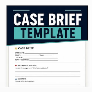 May include: A case brief template document featuring a dark blue header with the white and black text CASE BRIEF TEMPLATE. The white form includes sections for Case Name, Court, Year, Citation, Topic, Procedural Posture, and Key Facts.