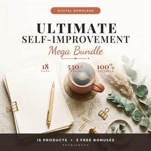 Peut inclure: Un téléchargement numérique intitulé Ultimate Self-Improvement Mega Bundle comprenant 18 fichiers, 530+ pages et 100% modifiable. L'image montre un carnet, un stylo, une tasse, des trombones et des branches d'eucalyptus avec le texte 15 products + 3 free bonuses.