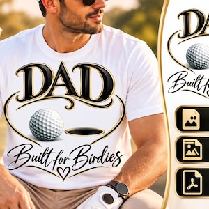 Peut inclure: Un t-shirt blanc avec un motif graphique comprenant le mot DAD en lettres noires grasses, une balle de golf blanche, un trou de golf noir et le texte Built for Birdies avec une petite icône de cœur. Le design utilise des accents noirs et dorés.