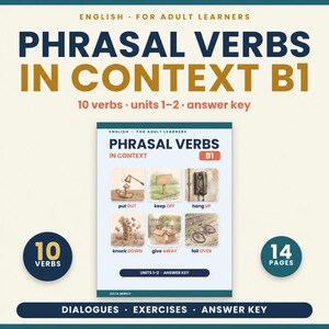 May include: A 14-page educational workbook titled Phrasal Verbs in Context B1 for adult learners. The cover features six illustrated squares depicting phrasal verbs like put out, keep off, hang up, knock down, give away, and fall over.