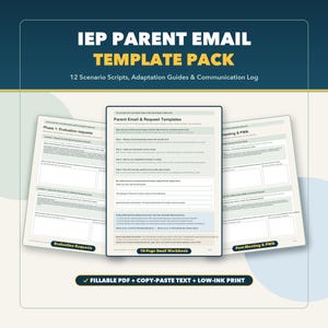 May include: An IEP Parent Email Template Pack featuring 12 scenario scripts, adaptation guides, and a communication log. The document set includes fillable PDF pages with clear headings, structured text fields, and instructional content for school communication.
