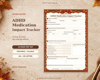 May include: An ADHD Medication Impact Tracker PDF document featuring an autumn-themed border with leaves and acorns. The form includes sections for trial details, medication schedules, real-life baseline tracking, and notes on meaningful help.