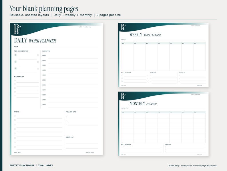 Blank Tidal Index daily, weekly and monthly planner pages, showing the three actual page designs supplied in each bundle. Weekly and monthly pages start on Monday in A4 and Sunday in US Letter. Design uses teal and petrol gradients and the PF monogram.