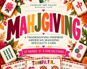 Może przedstawiać: Karta specjalna do gry w Mahjonga zatytułowana Mahjgiving, z tekstem Lilies of the Valley Mahjong Club, 27 hands, 9 fun sections oraz Thankful For. Projekt zawiera cztery płytki Mahjonga, jesienne liście i kwiaty.