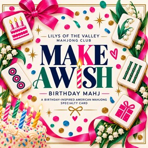 Może przedstawiać: Karta do gry w Mahjonga z motywem urodzinowym, zawierająca tekst "LILYS OF THE VALLEY MAHJONG CLUB", "MAKE A WISH" oraz "BIRTHDAY MAHJ". Projekt zawiera płytki Mahjonga, kwiaty konwalii, tort urodzinowy oraz różowe wstążki na jasnym tle.