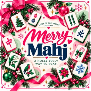 Może przedstawiać: Kwadratowa grafika z tekstem Merry Mahj, A Holly Jolly Way To Play oraz Lilies Of The Valley Presents. Projekt otaczają płytki Mahjong ozdobione świątecznymi motywami, gałązkami sosny, czerwonymi jagodami i r&oacute;żowymi wstążkami.