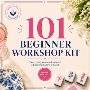 May include: A digital printable kit titled 101 Beginner Workshop Kit by Lilies of the Valley Mahjong Club. The graphic features pink and navy text, white lily of the valley flowers, a blue and white floral plate, and three mahjong tiles.