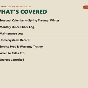 May include: A beige informational document titled Home Maintenance Planner & Log, featuring a list of 11 pages of content including a seasonal calendar, monthly quick-check log, maintenance log, home systems record, service pros, and warranty tracker.